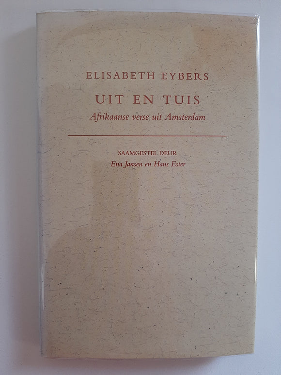 Uit en tuis: Afrikaanse verse uit Amsterdam (Afrikaans Edition) by Eybers, Elisabeth