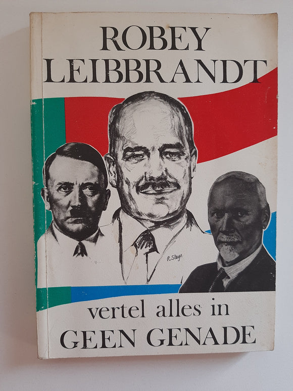Robey Leibbrandt vertel alles in 'Geen genade' (Afrikaans Edition) by Leibbrandt, Sidney Robey