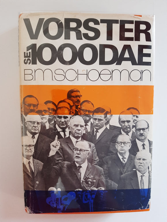Vorster se 1000 dae by B.M. Schoeman(Afrikaans text)