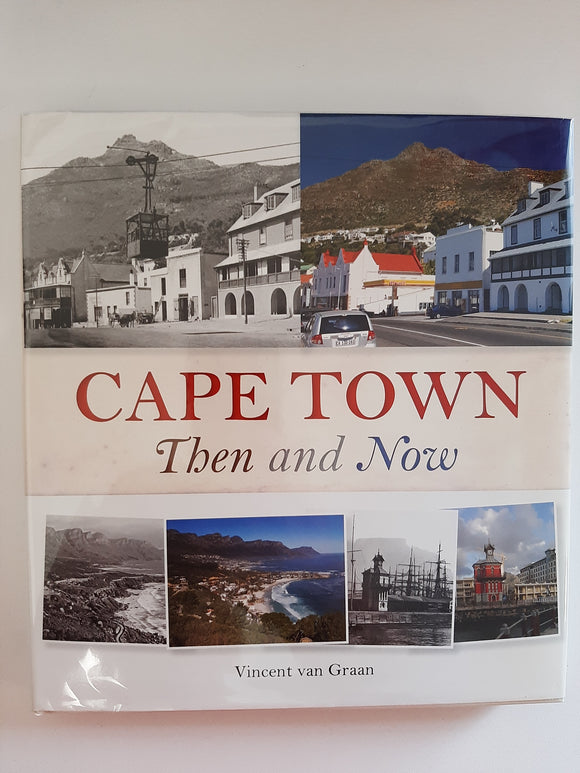 Cape Town: Then and Now Book by Anne Clarkson and Vincent Van Graan
