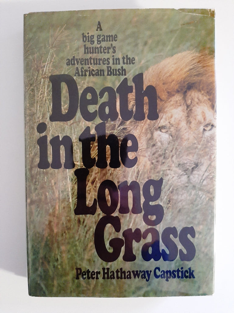 Death in the long grass Book by Peter Hathaway Capstick