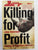 Killing for Profit: Exposing the Illegal Rhino Horn Trade by Rademeyer, Julian