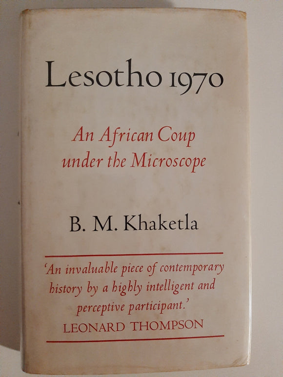 Lesotho, 1970: An African coup under the microscope by B.M. Khaketla