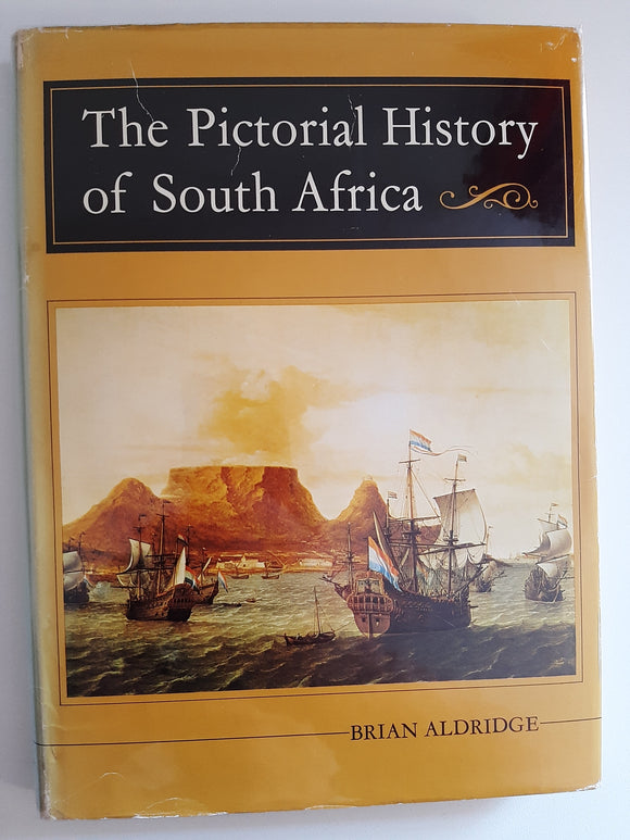 The Pictorial History of South Africa by Aldridge, Brian