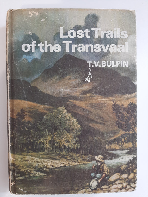 Lost Trails of the Transvaal by T V Bulpin