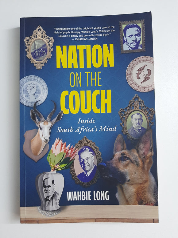 Nation on a Couch -Inside South Africa's Mind by Wahbie Long