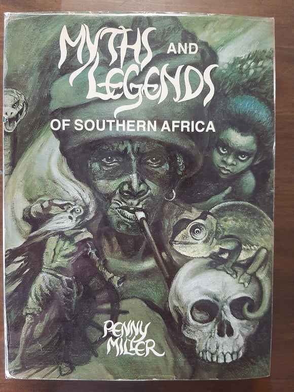 Myths and legends of Southern Africa by Penny Miller