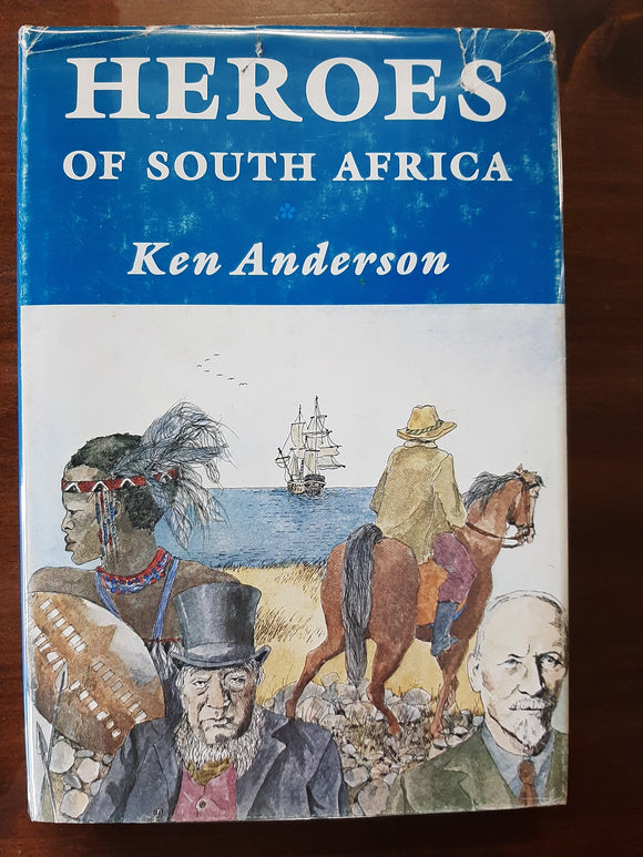 Heroes of South Africa by Anderson, Ken