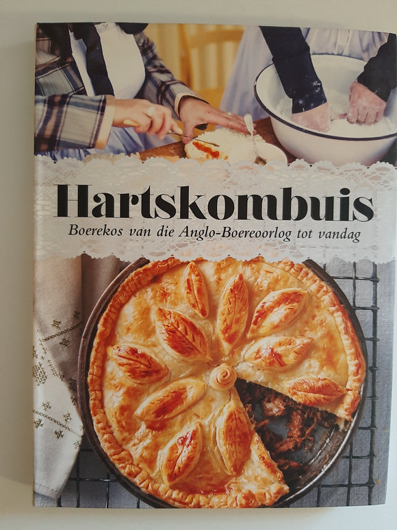 Hartskombuis - Boerekos Van Die Anglo-Boereoorlog Tot Vandag (Afrikaans)