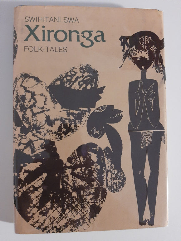 Swihitani Swa Xironga Folk Tales By: E.J.M. Baumbach & C.T.D. Marivate