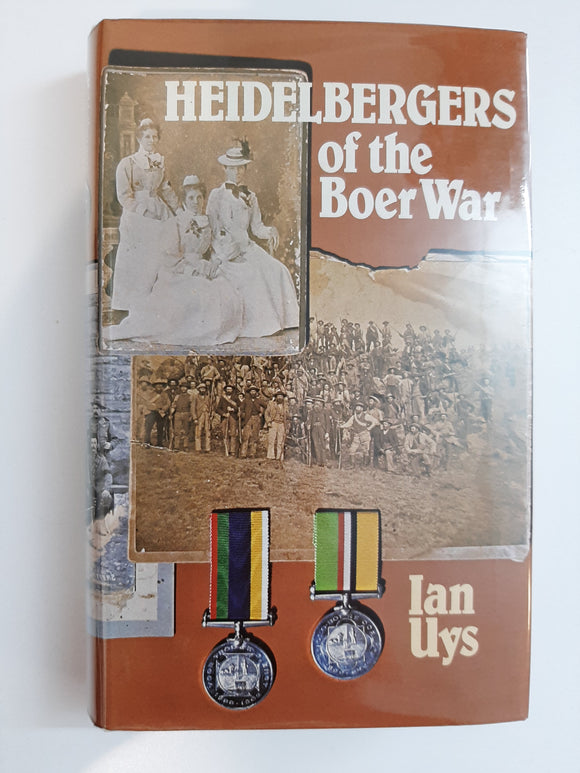 Heidelbergers of the Boer War by Uys, Ian