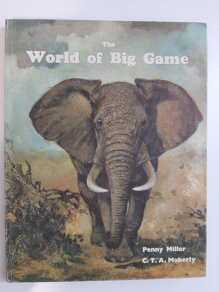 The World of Big Game by Miller, Penny; Maberly, C. T. A.