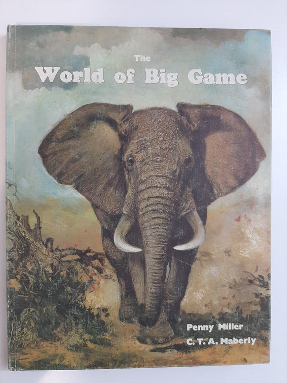 The World of Big Game by Miller, Penny; Maberly, C. T. A.