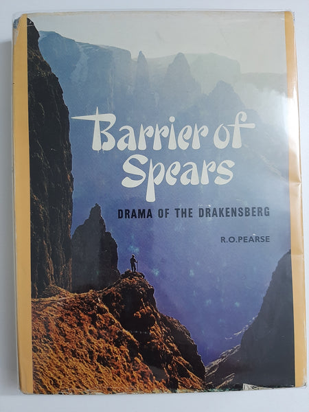Barrier of spears Drama of the Drakensberg by Pearse, R. O
