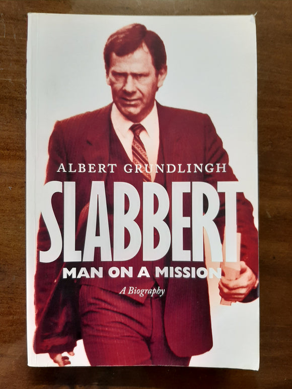 Slabbert - Man on a Mission by Grundlingh, Albert