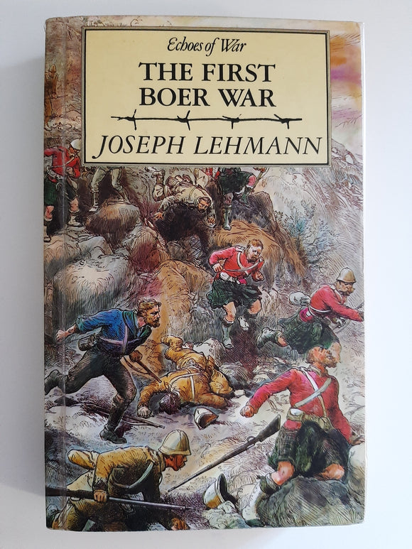 The First Boer War (Echoes of War) by Lehmann, Joseph