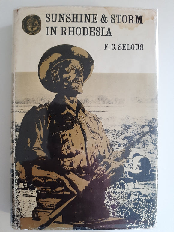 Sunshine and Storm in Rhodesia by Frederick Courteney Selous