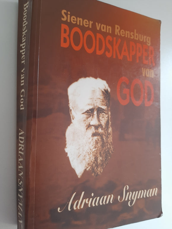 Siener van Rensburg - Boodskapper van God by Adriaan Snyman(Afrikaans text)