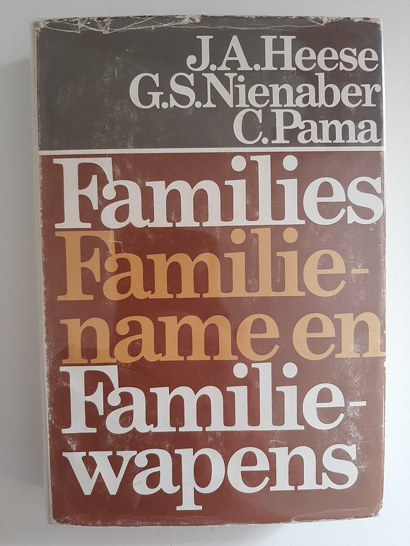 Families, Familie-name en Familie-wapens by J.A.Heese, G.S. Nienaber and C.Pama(Afrikaans text)