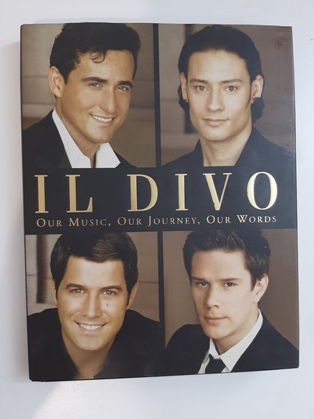 Il Divo: Our Music, Our Journey, Our Words by Il Divo