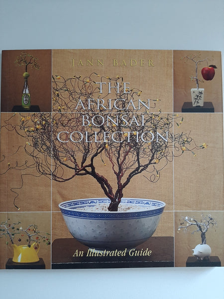 The African Bonsai Collection: An Illustrated Guide by Bader, Jann