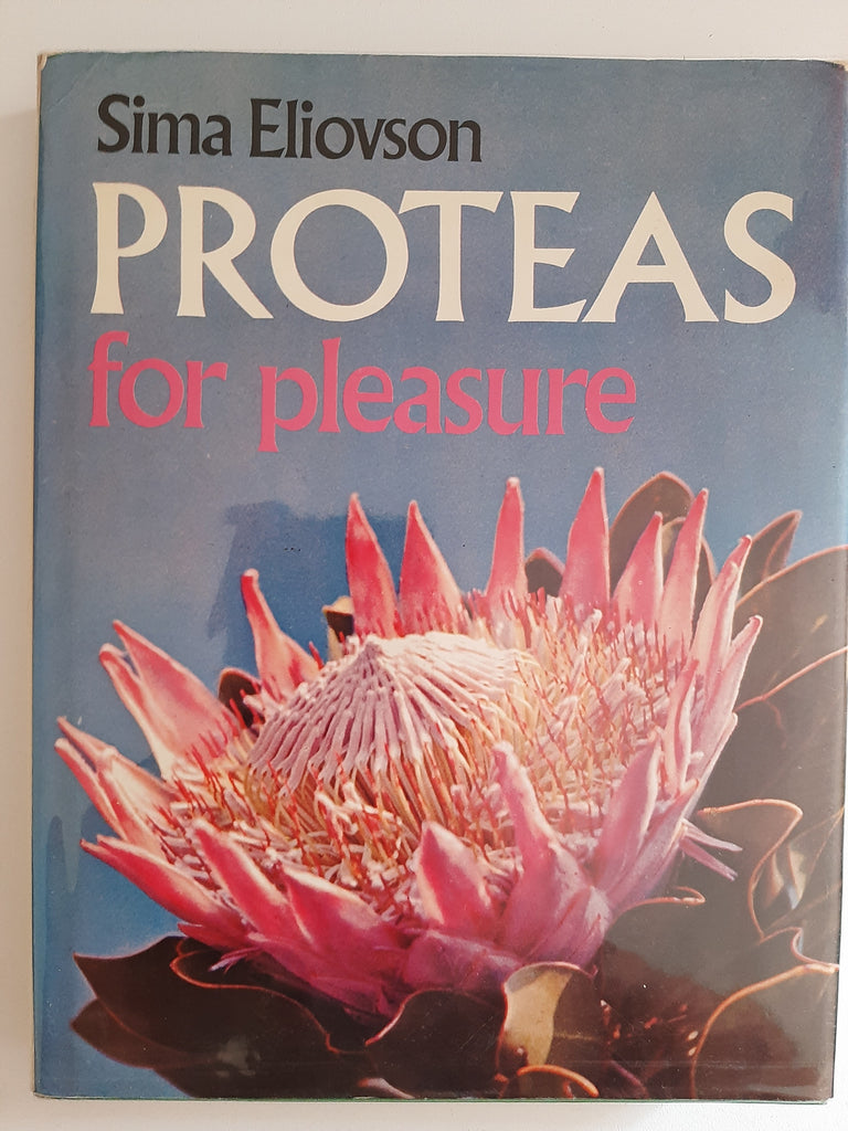 Proteas for pleasure: How to grow and identify them by Eliovson, Sima