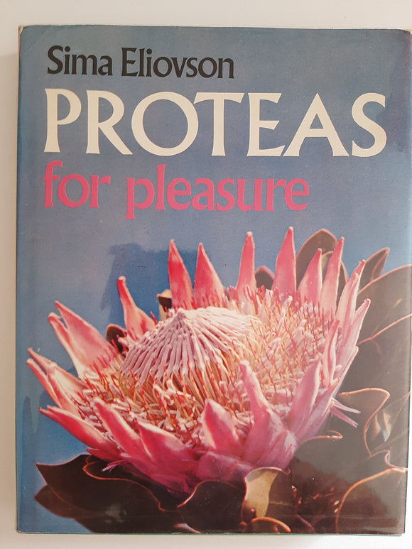Proteas for pleasure: How to grow and identify them by Eliovson, Sima