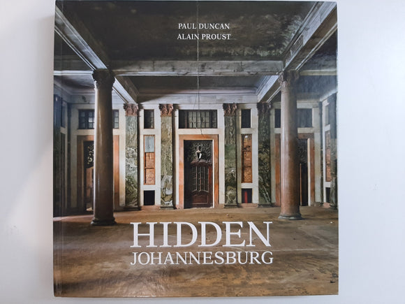 Hidden Johannesburg by Duncan, Paul