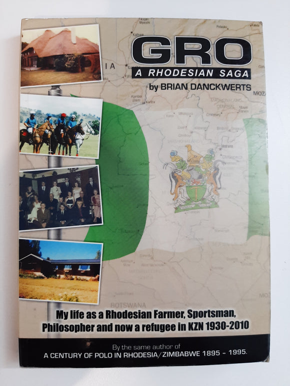 GRO A Rhodesian Saga by Brian Danckwerts