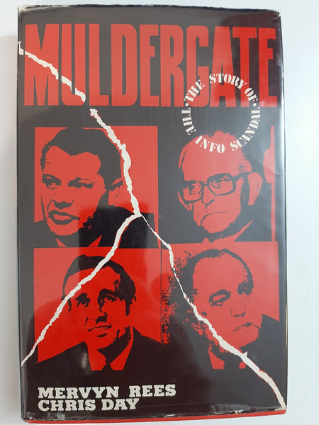 Muldergate - The story of the Info scandal - Mervyn Rees & Chris Day