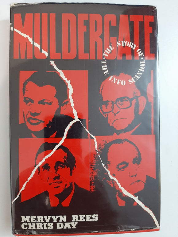 Muldergate - The story of the Info scandal - Mervyn Rees & Chris Day