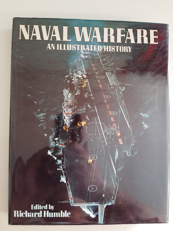 Naval Warfare: An illustrated history by Humble, Richard