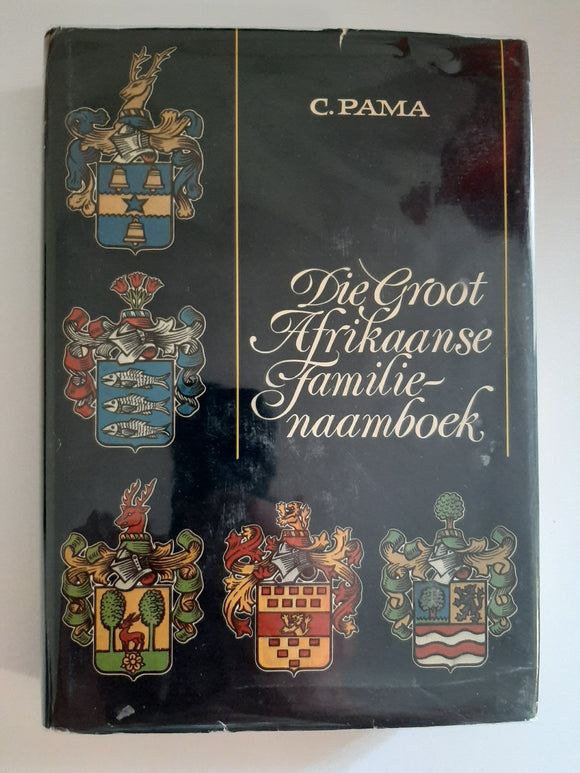 Die Groot Afrikaanse Familie-naamboek by C Pama (Afrikaans)