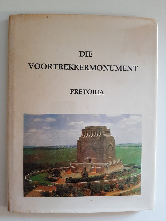 Die Voortrekkermonument in Pretoria (Amptelike Gids)