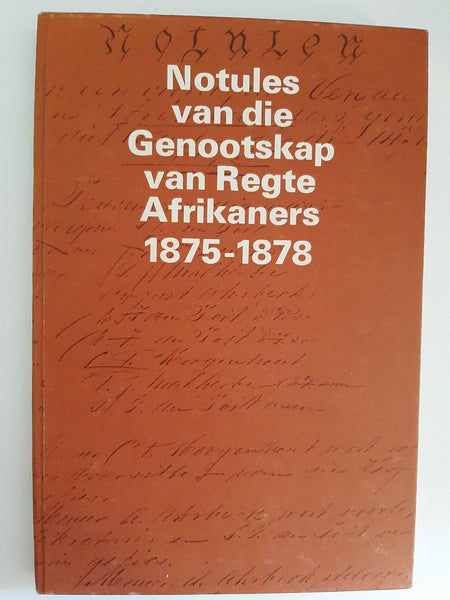 Notules van die Genootskap van Regte Afrikaners 1875-1878