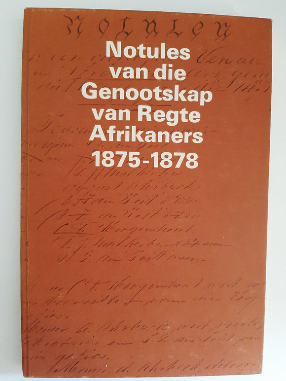 Notules van die Genootskap van Regte Afrikaners 1875-1878