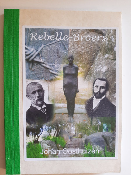 Rebelle-Broers by Johan Oosthuizen(Afrikaans text)