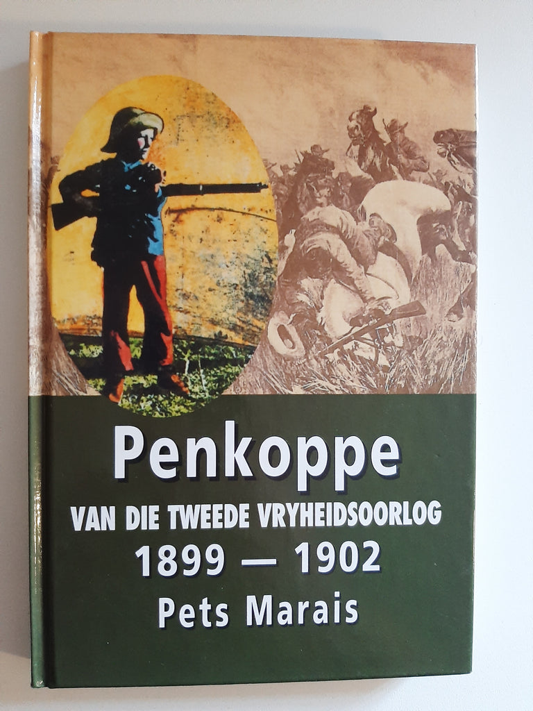 Penkoppe van die Tweede Vryheidsoorlog 1899-1902 (Afrikaans Edition) by Marais, Pets
