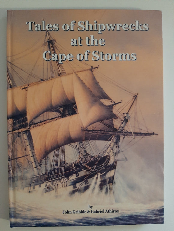 Tales of Shipwrecks at the Cape of Storms - John Gribble and Gabriel Athiros