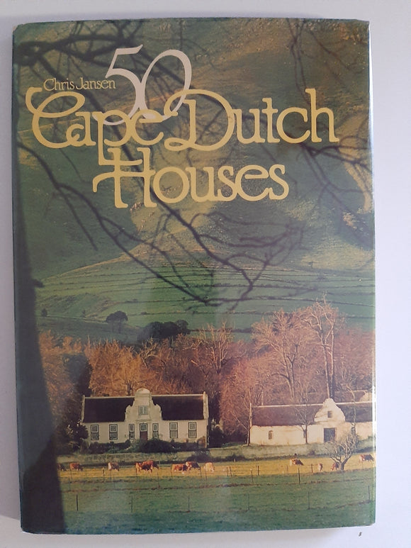 50 Cape Dutch Houses by Jansen, Chris; Simson, Sally