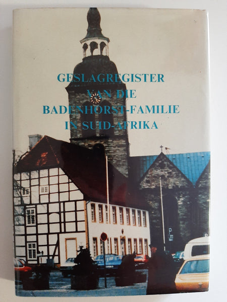Geslagregister van die Badenhorst-familie in Suid-Afrika (Genealogiepublikasie) (Afrikaans Edition)