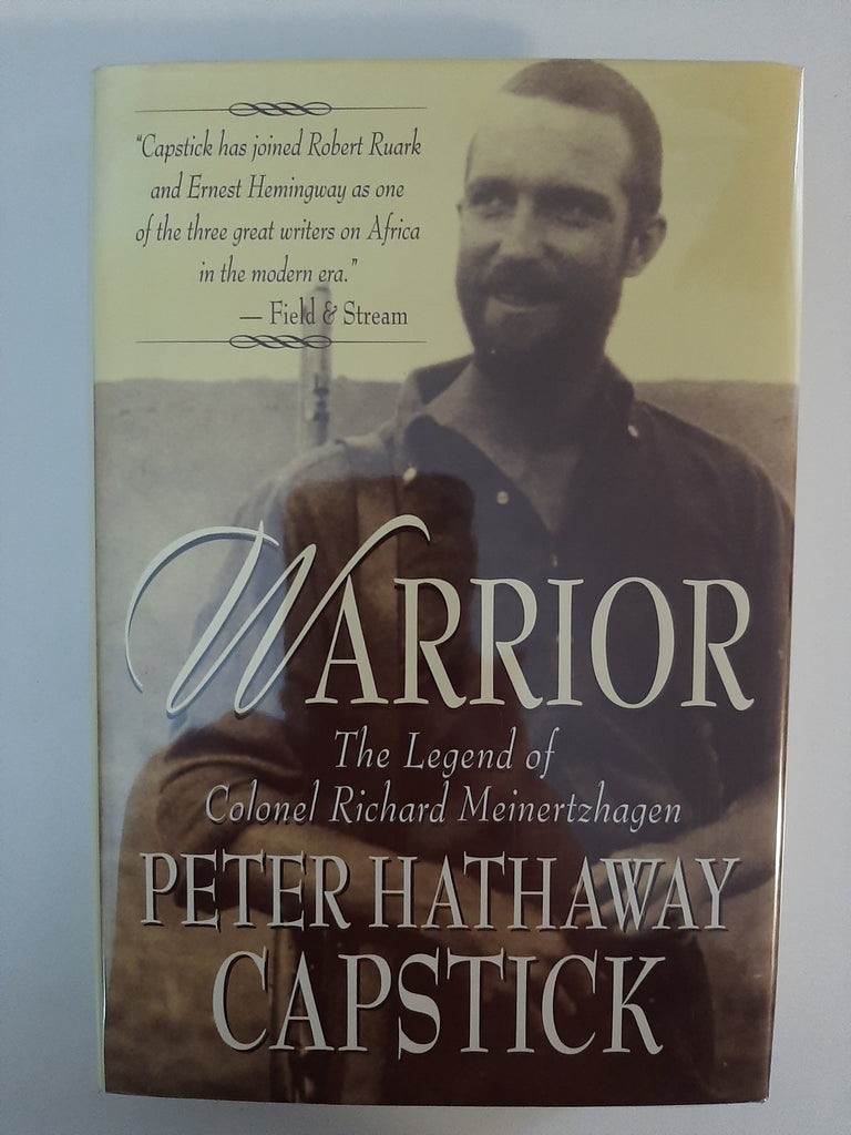 Warrior: The Legend Of Colonel Richard Meinertzhagen by Capstick, Peter Hathaway