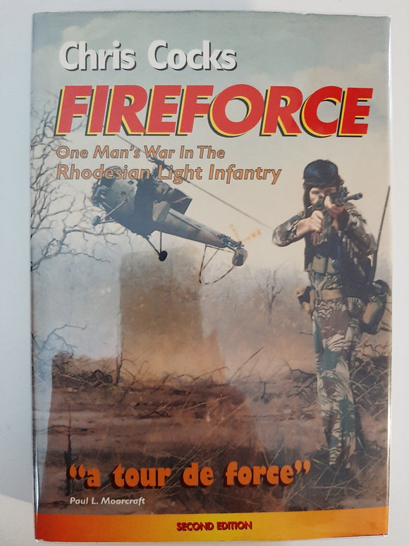 Fireforce: One Man's War in the Rhodesian Light Infantry by Cocks, Chris J.