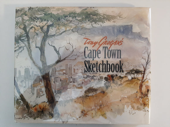 Tony Grogan's Cape Town Sketchbook. by Grogan, Tony