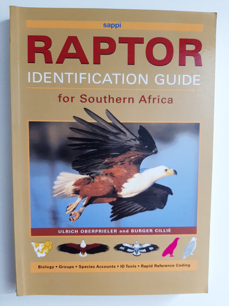 Raptor Identification Guide for Southern Africa by Oberprieler, U. &  Cillie B