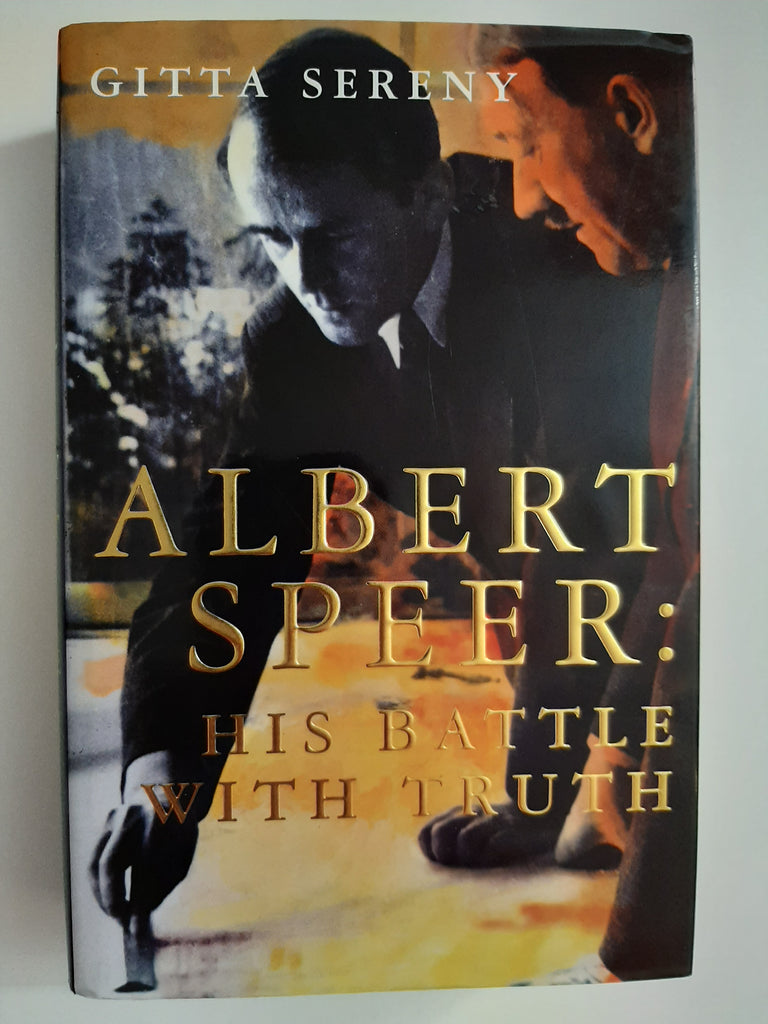Albert Speer His Battle With Truth by Sereny, Gitta