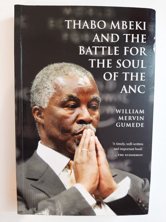 Thabo Mbeki & The Battle for the Soul of the ANC by Gumede, William