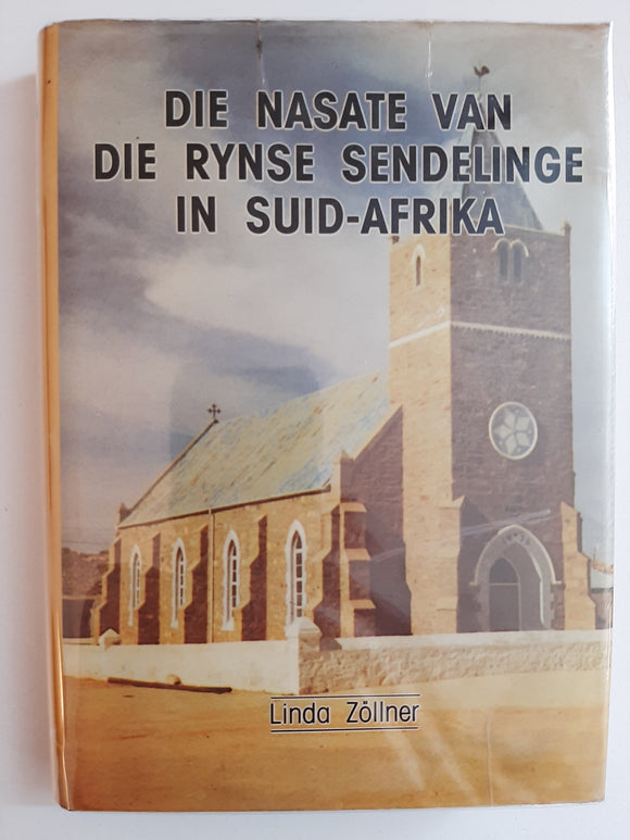 Die nasate van die Rynse sendelinge in Suid-Afrika (Genealogiepublikasie) (Afrikaans Edition) by Zollner, Linda