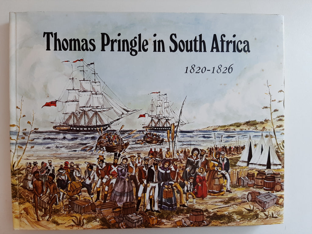 Thomas Pringle in South Africa 1820-1826 by Pringle, Thomas & Wahl, John Robert (ed)