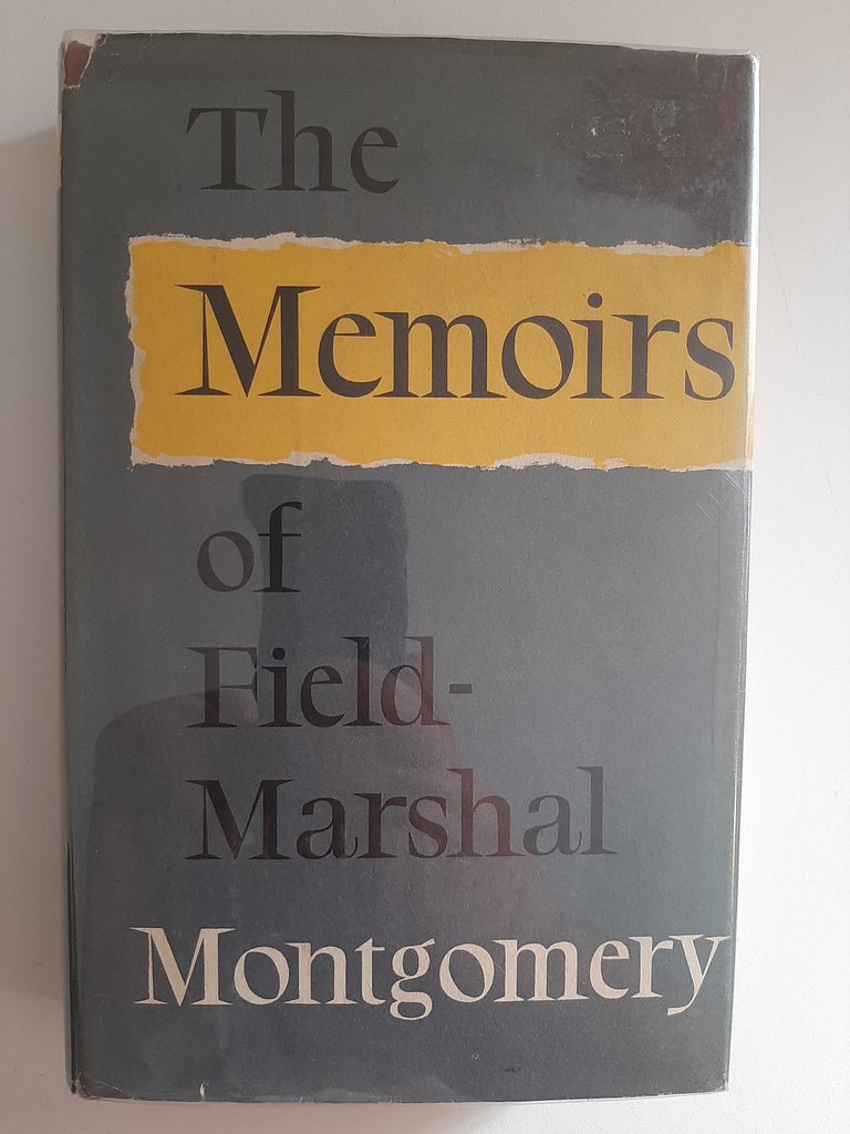 The Memoirs Of Field-Marshal by Montgomery